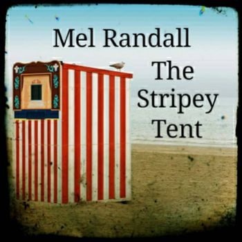 The Stripey Tent - Mel Randall