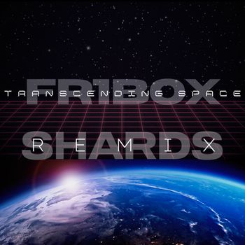 Transcending Space Remix ft. FR1BOX - Shards