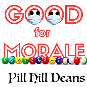 Good For Morale - Pill Hill Deans