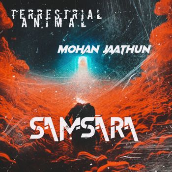 Saṃsāra - Everlasting Decay (Mohan Jaathun Hardstyle Remix) - Terrestrial Animal