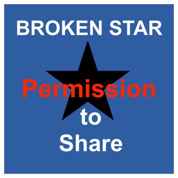 Permission to Share - Broken Star