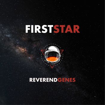 First Star - Reverend Genes