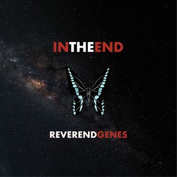 In The End - Reverend Genes