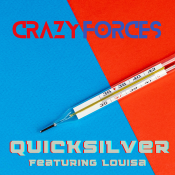 Quicksilver (Featuring Louisa) - Crazy Forces