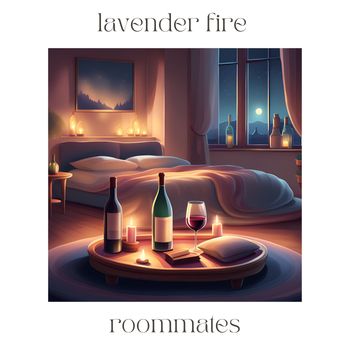 Roommates - Lavender Fire