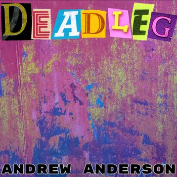 Deadleg - Andrew Anderson