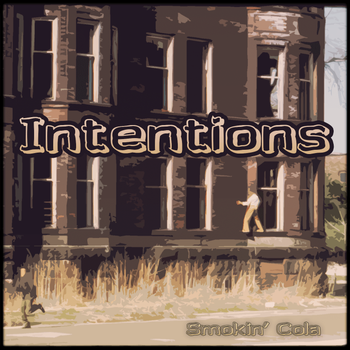 Intentions - Smokin' Cola