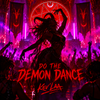 Do the Demon Dance (Evil Edit)